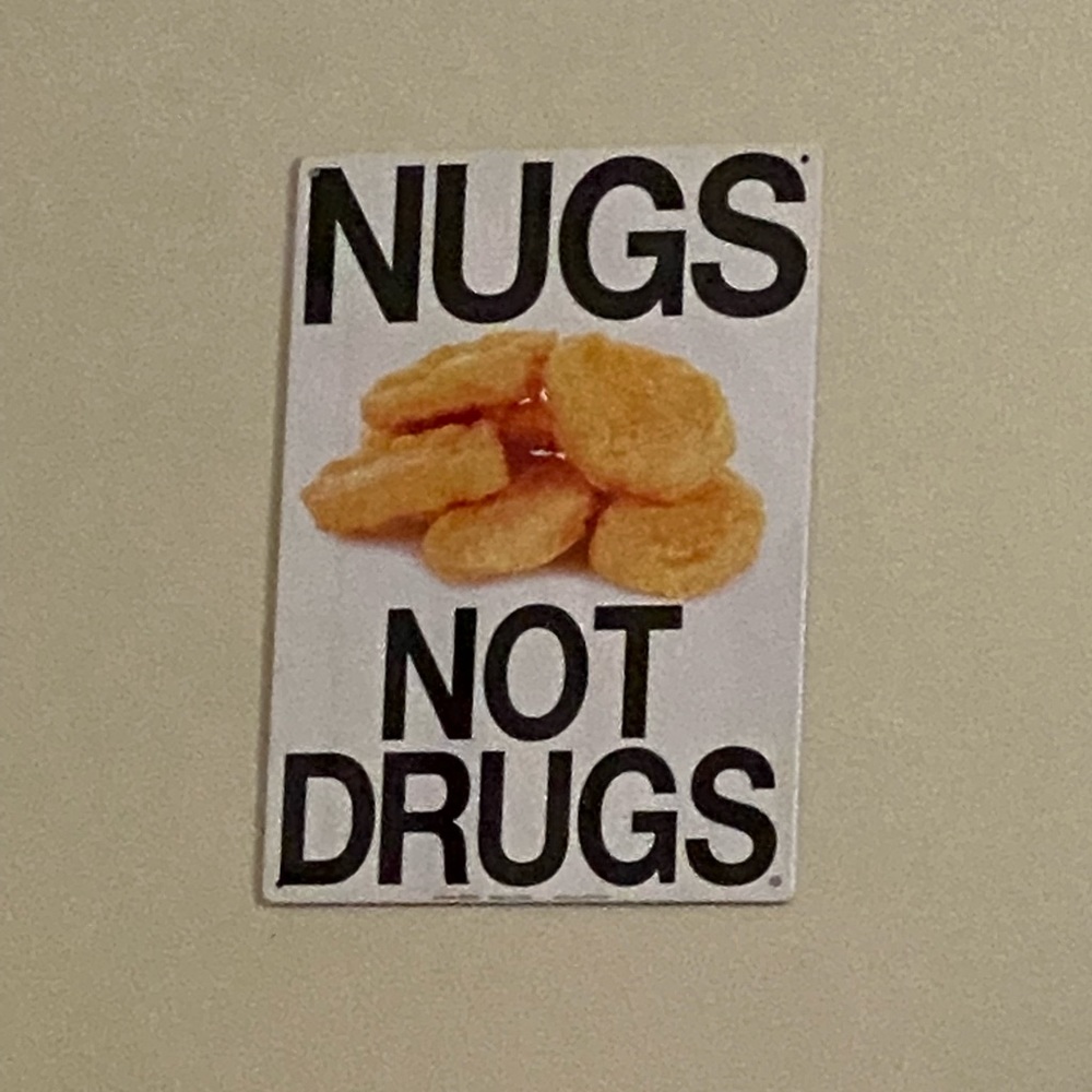 nugs not drugs sign